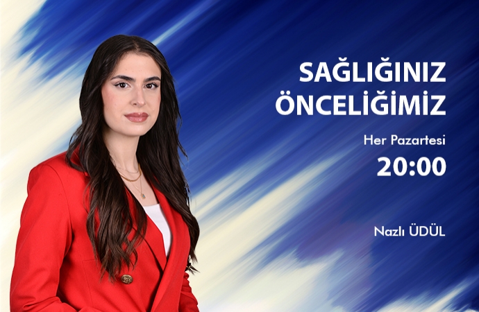Sağlığınız Önceliğimiz